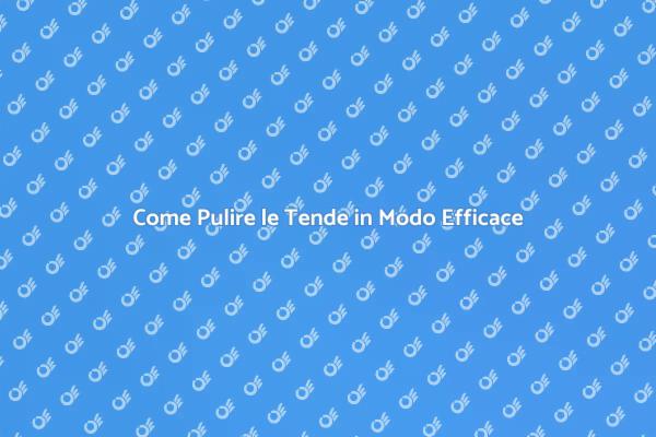 Tende Pulite: Consigli e Trucchi