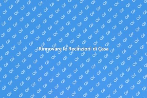 Rinfrescare le Recinzioni di Casa