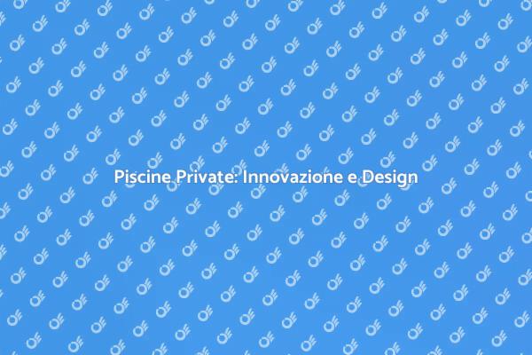La Tua Piscina con Filtraggio Innovativo