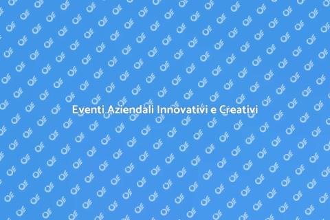 Eventi Innovativi per Aziende