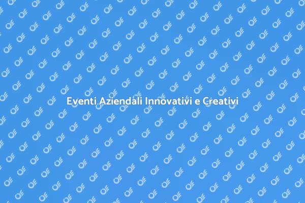 Innovazione e Eventi: Un Connubio Vincente