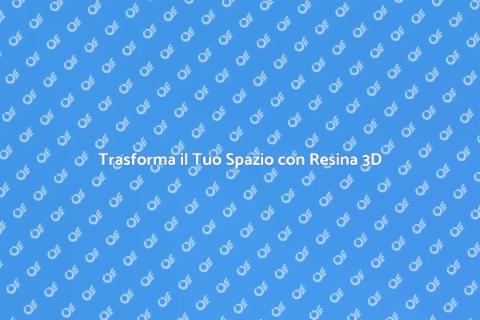 Pavimenti in Resina: Effetto 3D Unico