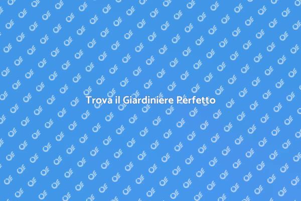 Il Giardinaggio al Tuo Servizio