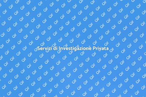 Investigatore Privato: Scopri i Servizi