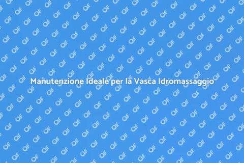 Pulizia Filtri Vasca Idromassaggio