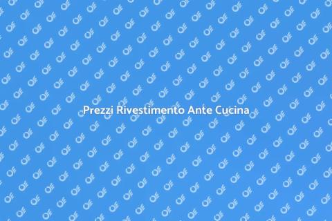Costo Rivestimento Ante Cucina