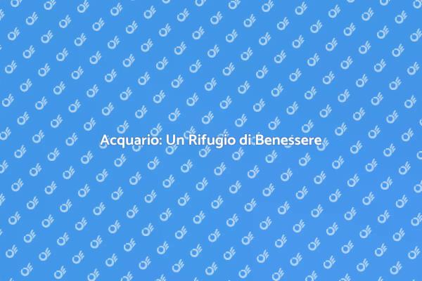Il Potere Rilassante dell'Acquario