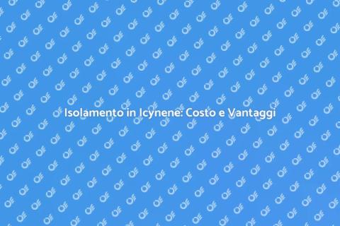 Costo Isolamento in Icynene