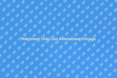 Animazione Vintage per Matrimonio