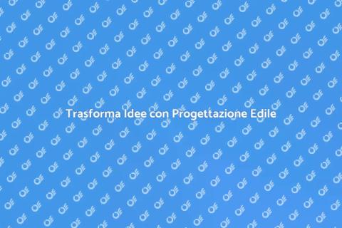 Progettazione Edile: Spazi Unici Creati