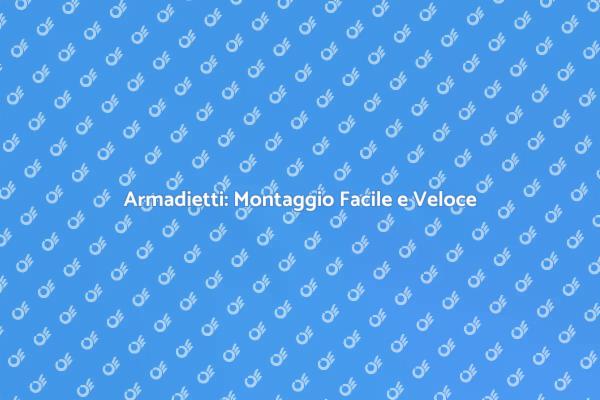Montaggio Armadietti: Passo dopo Passo
