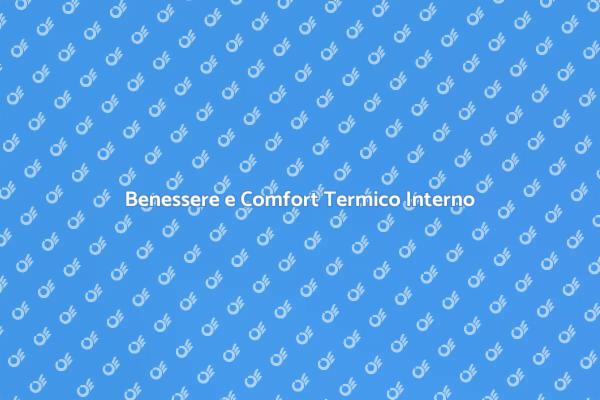 Il Comfort Termico e il Benessere