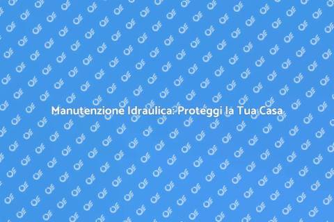 Protezione Opere Idrauliche Essenziale