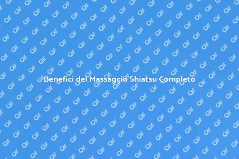 Massaggio Shiatsu Completo: Benessere Totale