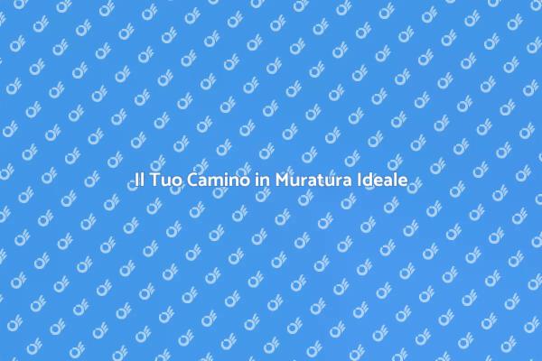 Camino in Muratura: Calore e Funzionalità