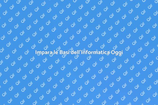Scopri le Competenze Digitali Fondamentali