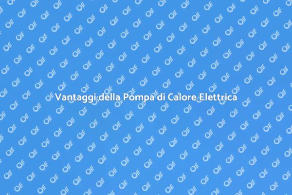 Pompa di Calore: Risparmia e Scegli Verde