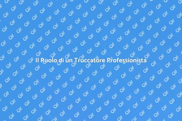 Make-up: Perché Scegliere un Professionista