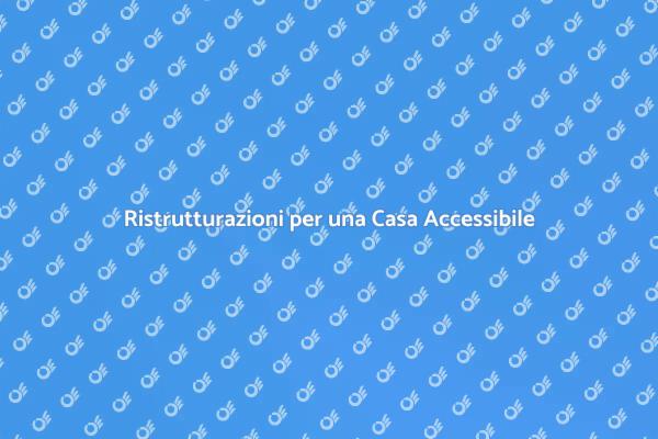 Rendi la Tua Casa Accessibile