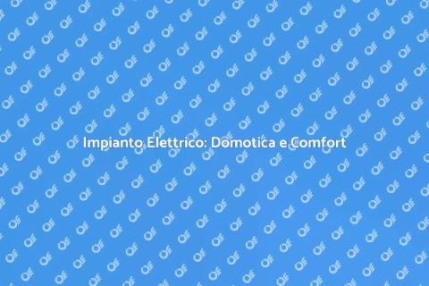 Adeguamento Impianto Elettrico Domotico