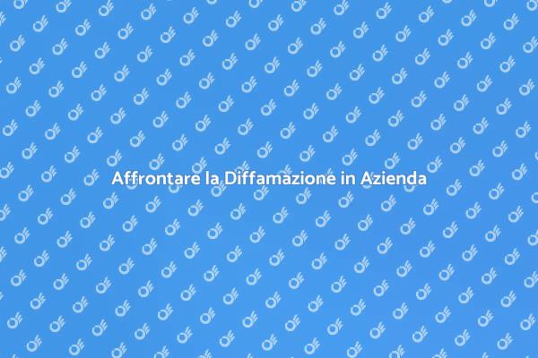 Strategie contro la Diffamazione Interna