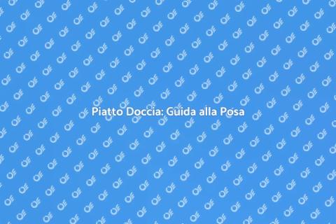 Posa Piatto Doccia Filo Pavimento