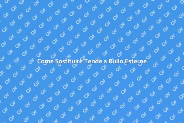 Rinnova la tua Casa con Tende a Rullo