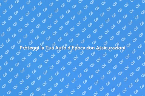 Assicurazioni: il Tuo Tesoro su Quattro Ruote