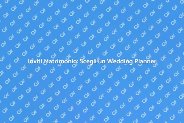 Perché Scegliere un Wedding Planner?