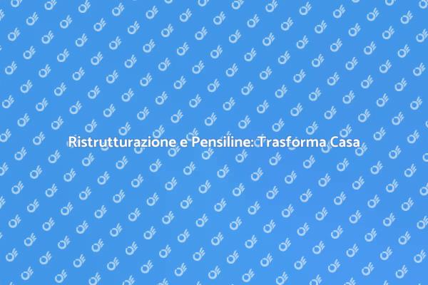 Ristrutturazione Casa: Pensiline e Design