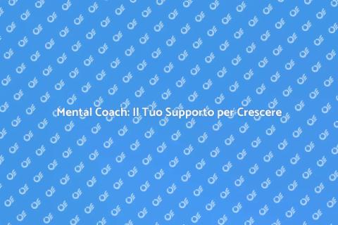 Assumere un Mental Coach per Crescere