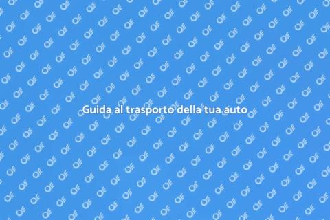 Trasportare la tua auto in sicurezza