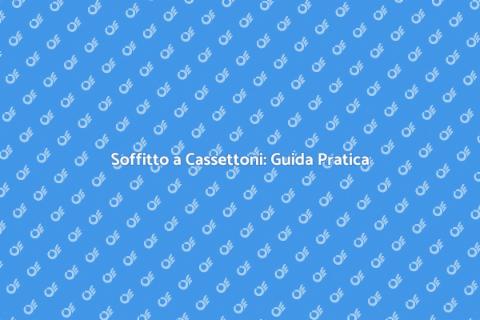 Costruire un Soffitto a Cassettoni