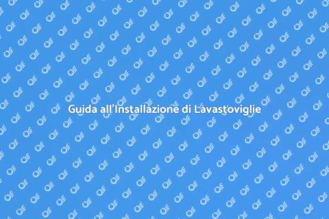 Installazione Lavastoviglie Affidabile