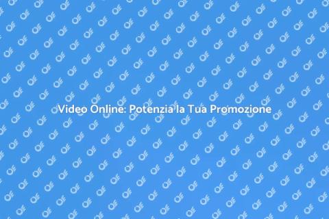 Distribuzione Video Online: Opportunità