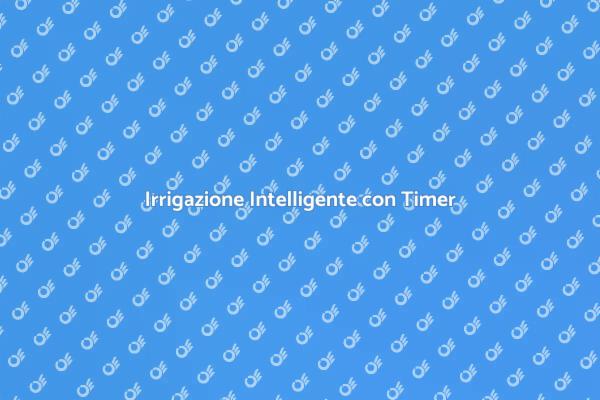Giardinaggio Efficiente con Timer
