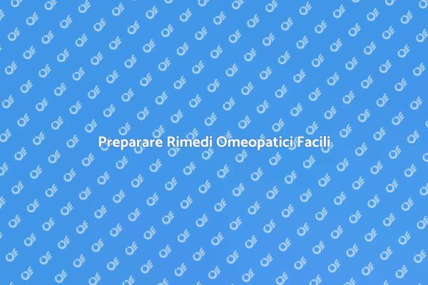 Crea il Tuo Rimedio Omeopatico