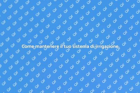 Manutenzione sistema di irrigazione
