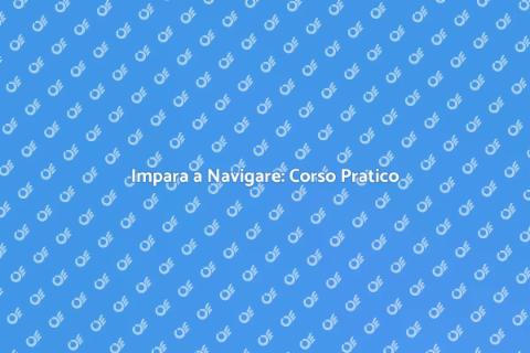Corso di Navigazione: Impara a Navigare