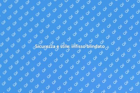Infisso blindato legno e vetro