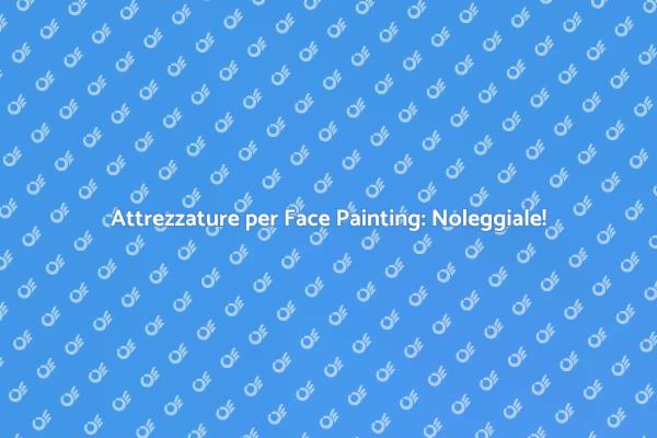 Trasforma i Tuoi Eventi con il Face Painting