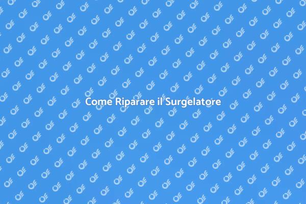 Soluzioni per il Surgelatore Malfunzionante