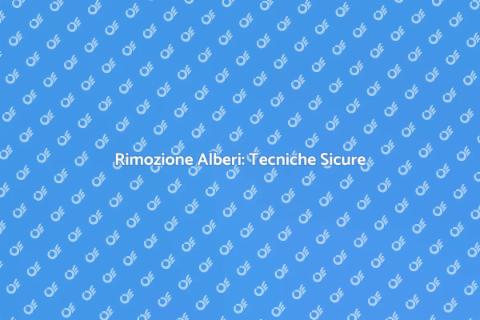 Rimuovere Alberi: Guida Pratica