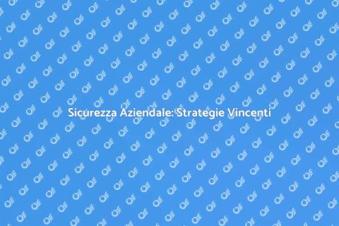 Proteggi la tua azienda oggi stesso