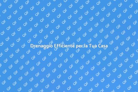 Manutenzione Drenaggio Casa Sana