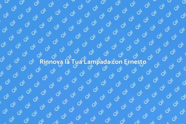Riparazione Lampade: Ritorna la Luce