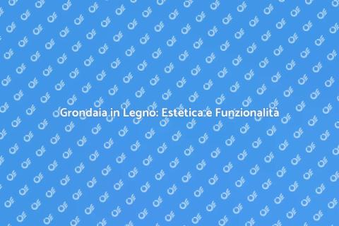 Installazione Grondaia in Legno Trattato