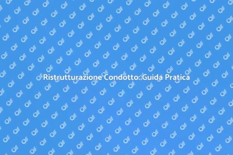 Ristrutturare un Condotto Usurato
