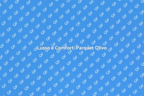 Parquet in Olivo Prefinito: Lusso