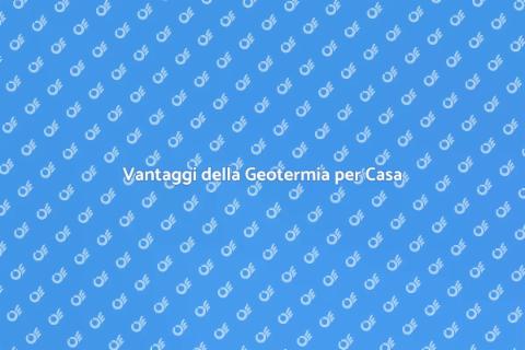 Geotermia: Soluzione Economica Sostenibile